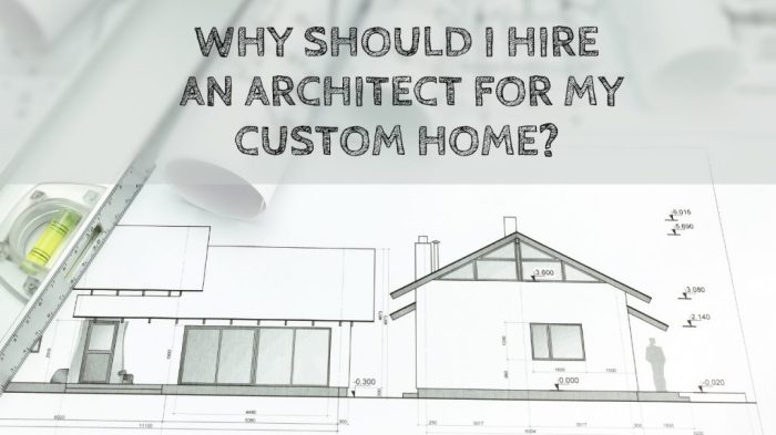 Why Should I Hire An Architect For My Custom Home? - Construction How